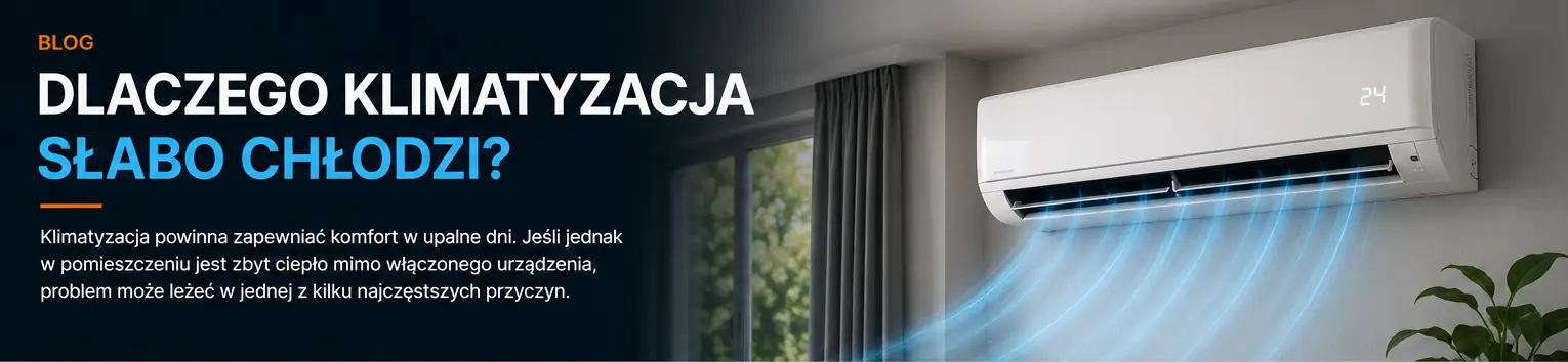 Dlaczego klimatyzacja słabo chłodzi